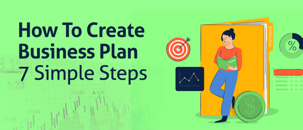 How to Create Business Plan 7 Simple Steps